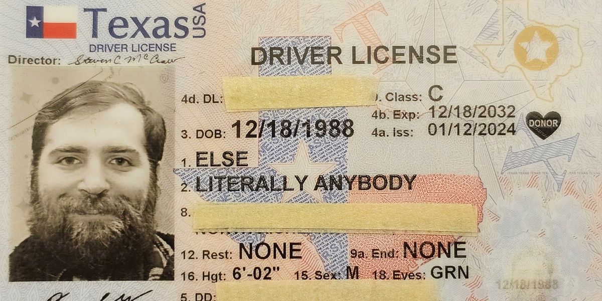 Driver license for Literally Anybody Else