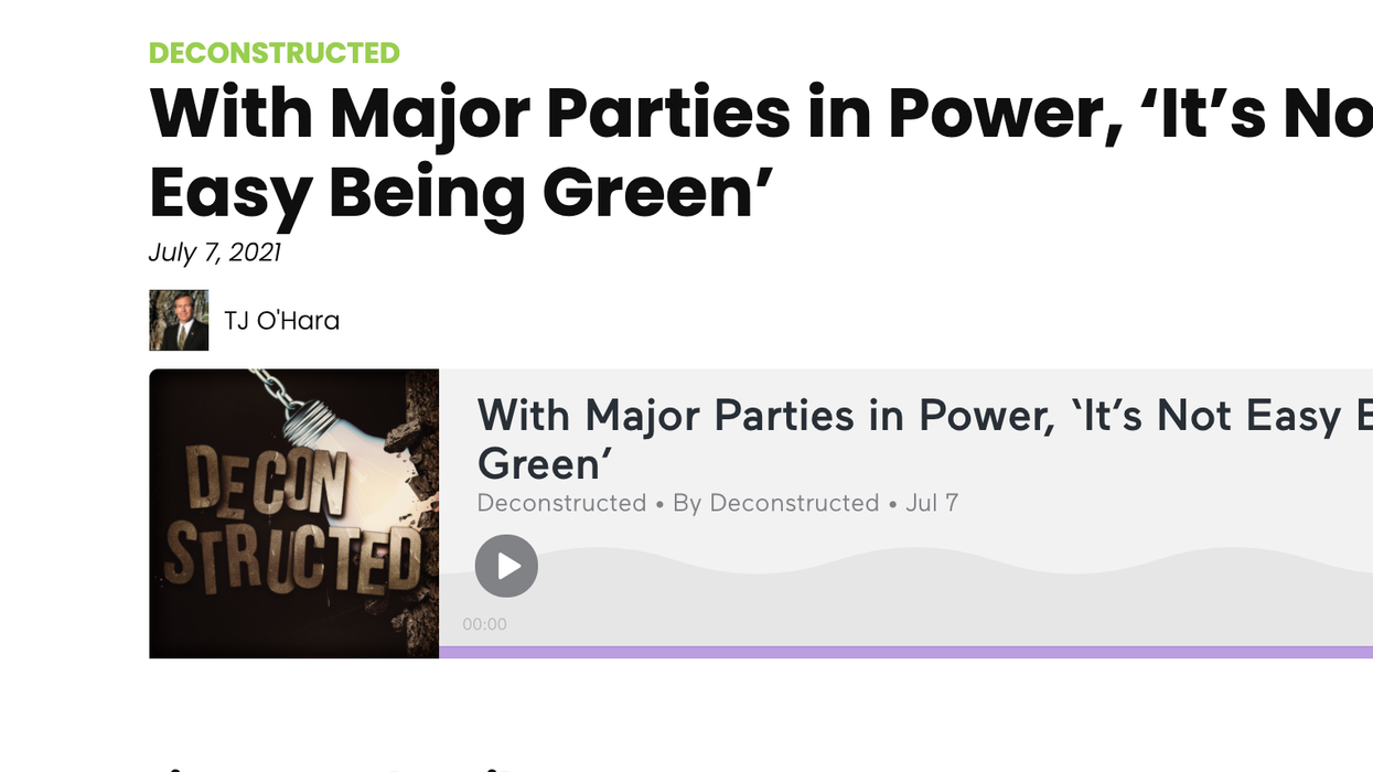 Podcast: With Major Parties in Power, ‘It’s Not Easy Being Green’