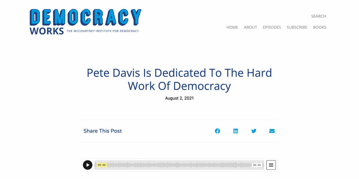 Podcast: Pete Davis Is Dedicated To The Hard Work Of Democracy