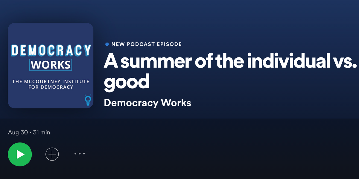Podcast: A summer of the individual vs. the common good