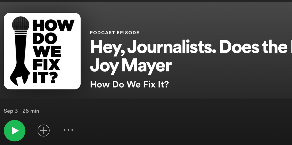 Podcast: Hey, journalists. Does the public trust you?