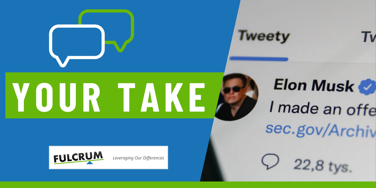 Your Take: Elon Musk & Twitter