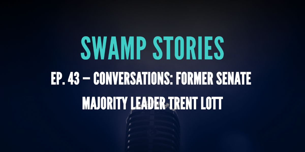 Podcast: Conversations: Former Senate Majority Leader Trent Lott
