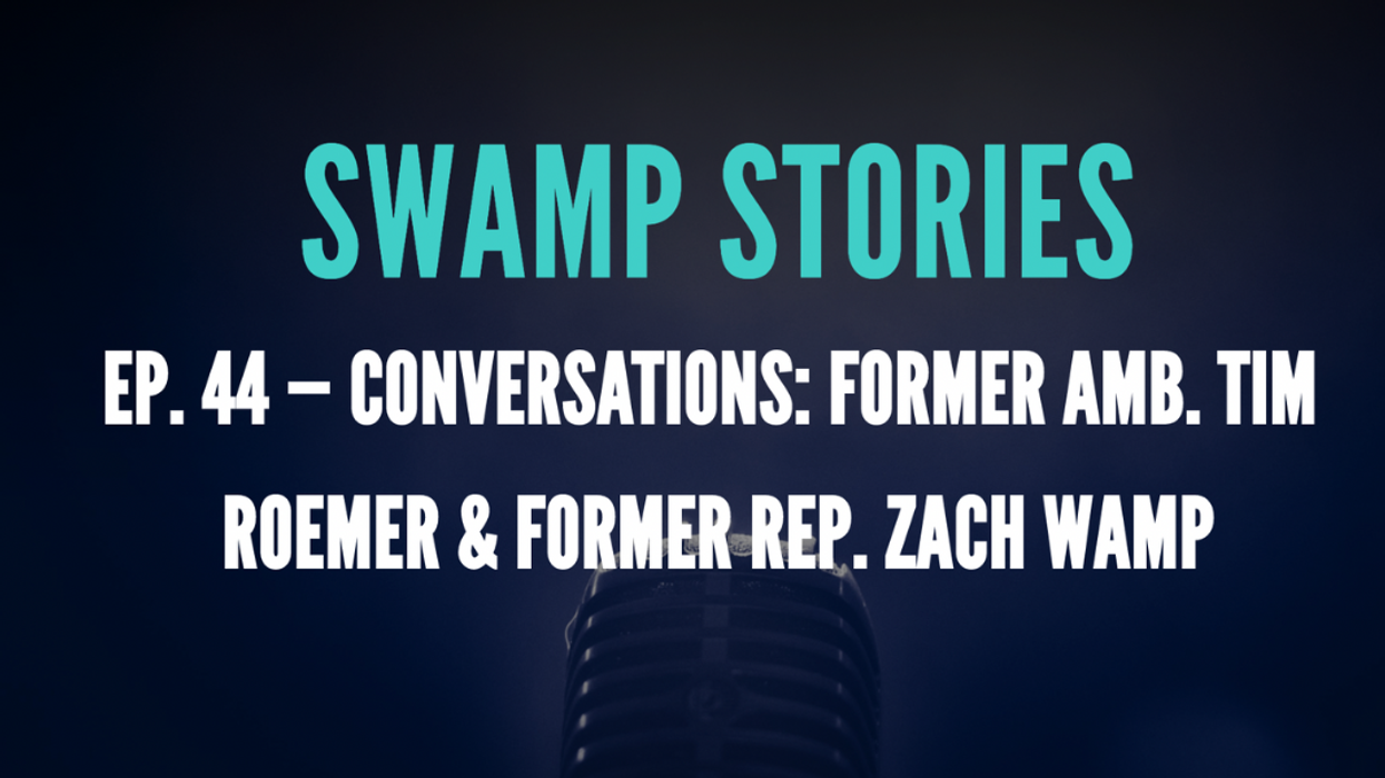 Podcast: Conversations: Former Amb. Tim Roemer & Former Rep. Zach Wamp